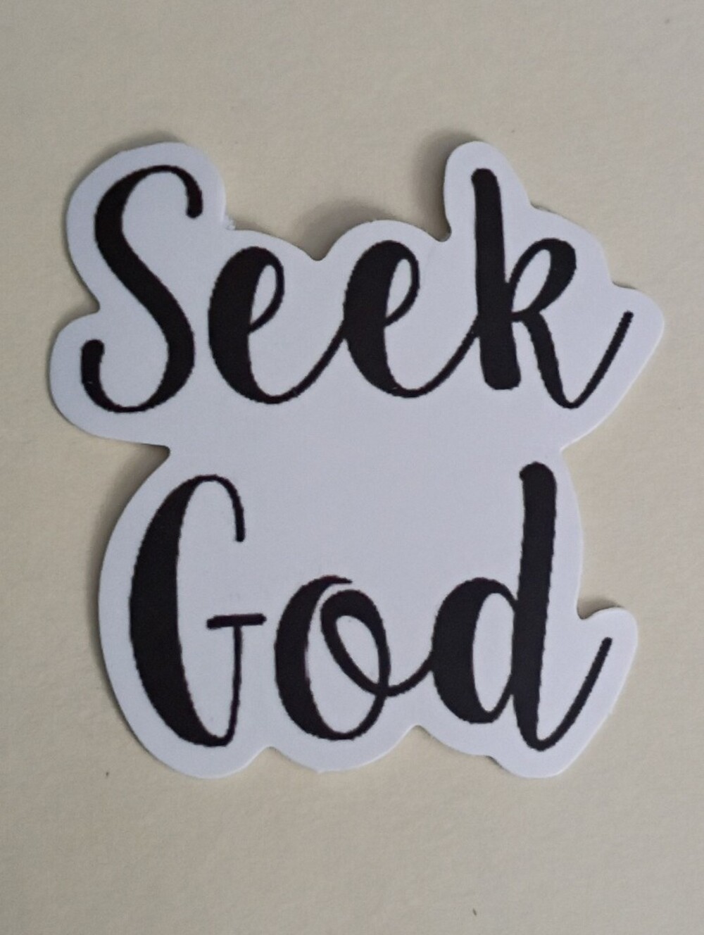 10/$10 Sticker - Seek God - Black Text & Cursive Font